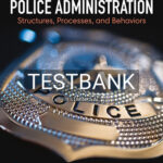 Test Bank for Police Administration 10th Edition by Swanson