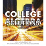 Solutions for College Algebra in Context with Applications for the Managerial Life and Social Sciences 6th Edition by Harshbarger