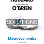 Solutions for Macroeconomics 8th Edition by Hubbard