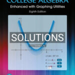 Solutions for College Algebra Enhanced with Graphing Utilities 8th Edition by Sullivan
