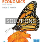 Solutions for Essential Foundations of Economics 9th Edition by Bade