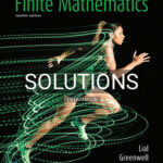 Solutions for Finite Mathematics 12th Edition by Lial