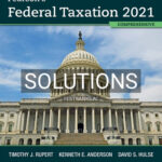 Solutions for Pearsons Federal Taxation 2021 Comprehensive 34th Edition by Rupert