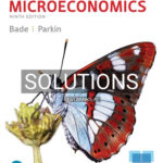 Solutions for Foundations of Microeconomics 9th Edition by Bade