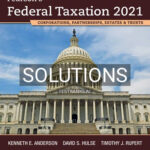 Solutions for Pearsons Federal Taxation 2021 Corporations Partnerships Estates and Trusts 34th Edition by Rupert