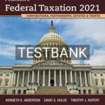 Test Bank for Pearsons Federal Taxation 2021 Corporations Partnerships Estates and Trusts 34th Edition by Rupert