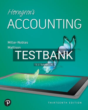 Test Bank for Horngrens Accounting 13th Edition by Nobles