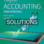 Solutions for Horngrens Accounting The Financial Chapters 13th Edition by Nobles