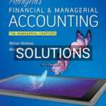 Solutions for Horngrens Financial and Managerial Accounting The Managerial Chapters 7th Edition by Nobles