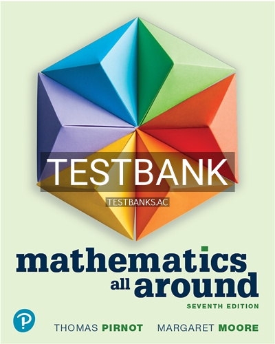 9780136921950-TEST-BANK Test Bank for Mathematics All Around 7th Edition by Pirnot