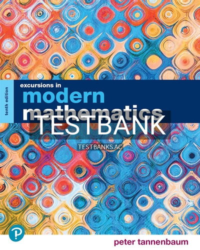 9780136921967-TEST-BANK Test Bank for Excursions in Modern Mathematics 10th Edition by Tannenbaum