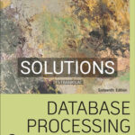 Solutions for Database Processing 16th Edition by Kroenke
