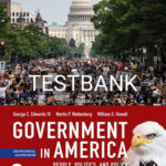 Test Bank for Government in America People Politics and Policy 2020 Presidential Election Edition 18th Edition by Edwards