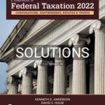Solutions for Pearsons Federal Taxation 2022 Corporations Partnerships Estates and Trusts 35th Edition by Rupert
