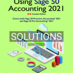 Solutions for Using Sage 50 Accounting 2021 1st Edition by Purbhoo