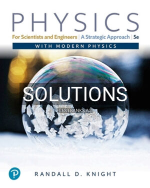 Solutions for Physics for Scientists and Engineers 5th Edition by Knight