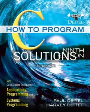 Solutions for C How to Program 9th Edition by Deitel