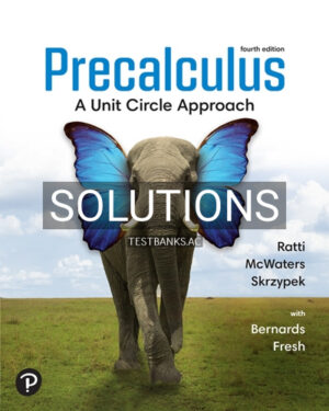 Solutions for Precalculus A Unit Circle Approach 4th Edition by Ratti