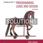 Solutions for Starting Out with Programming Logic and Design 6th Edition by Gaddis