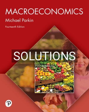 Solutions for Macroeconomics 14th Edition by Parkin