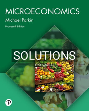 Solutions for Microeconomics 14th Edition by Parkin