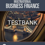 Test Bank for Multinational Business Finance 16th Edition by Eiteman