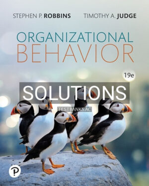 Solutions for Organizational Behavior 19th Edition by Robbins