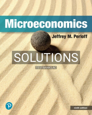Solutions for Microeconomics 9th Edition by Perloff