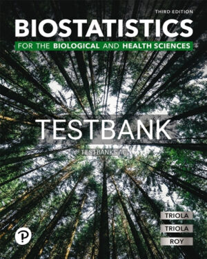 Test Bank for Biostatistics for the Biological and Health Sciences 3rd Edition by Triola