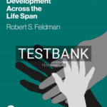 Test Bank for Development Across the Life Span 10th Edition by Feldman