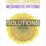 Solutions for Organic Chemistry Mechanistic Patterns 1st Edition by Ogilvie