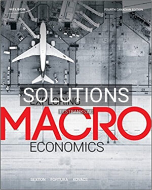 Solutions for Exploring Macroeconomics 4th Edition by Sexton