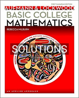 Solutions for Basic College Mathematics An Applied Approach 1st Edition by Aufmann