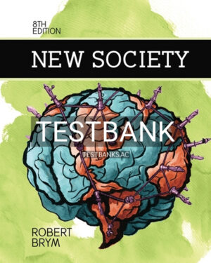 Test Bank for New Society 8th Edition by Brym