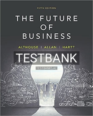 Test Bank for Future of Business 5th Edition by Althouse
