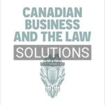 Solutions for Canadian Business and the Law 6th Edition by Duplessis