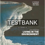 Test Bank for Living in the Environment 4th Edition by Miller