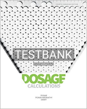 Test Bank for Dosage Calculations 4th Edition by Pickar