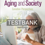 Test Bank for Aging and Society Canadian Perspectives 8th Edition by Novak