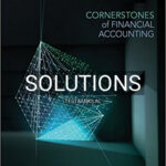 Solutions for Cornerstones of Financial Accounting 2nd Edition by Rich