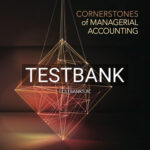 Test Bank for Cornerstones of Managerial Accounting 3rd Edition by Mowen