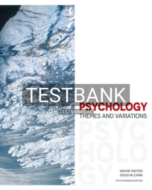Test Bank for Psychology Themes and Variations 5th Edition by Weiten