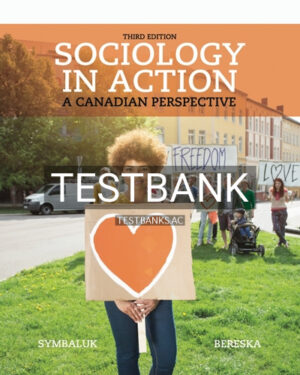 Test Bank for Sociology in Action 3rd Edition by Symbaluk