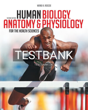 Test Bank for Human Biology Anatomy abd Physiology for the Health Sciences 2nd Edition by Roscoe