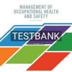 Test Bank for MANAGEMENT OF OCCUPATIONAL HEALTH AND SAFETY 8th Edition by Kelloway