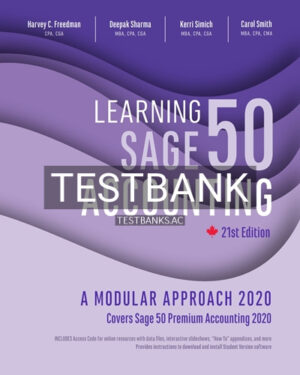 Test Bank for Learning Sage 50 Accounting 2020 Modular Approach 21st Edition by Freedman