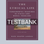 Test Bank for Ethical Life Fundamental Readings in Ethics and Moral Problems 5th Edition by Shafer-Landau