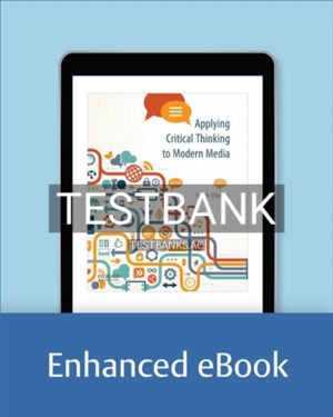 Test Bank for Applying Critical Thinking to Modern Media 1st Edition by Vaughn