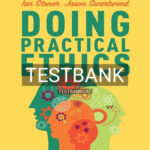 Test Bank for Doing Practical Ethics 1st Edition by Stoner