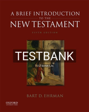 Test Bank for A Brief Introduction to the New Testament 5th Edition by Ehrman